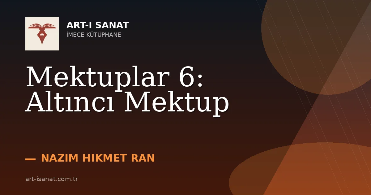 Mektuplar 6: Altıncı Mektup
