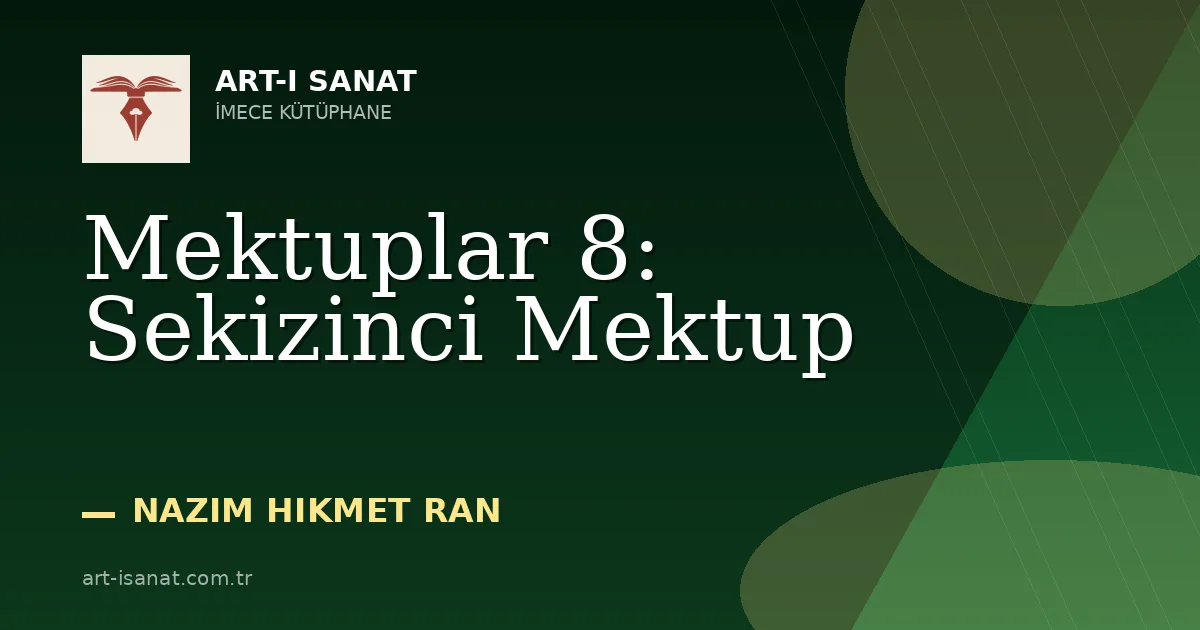Mektuplar 8: Sekizinci Mektup