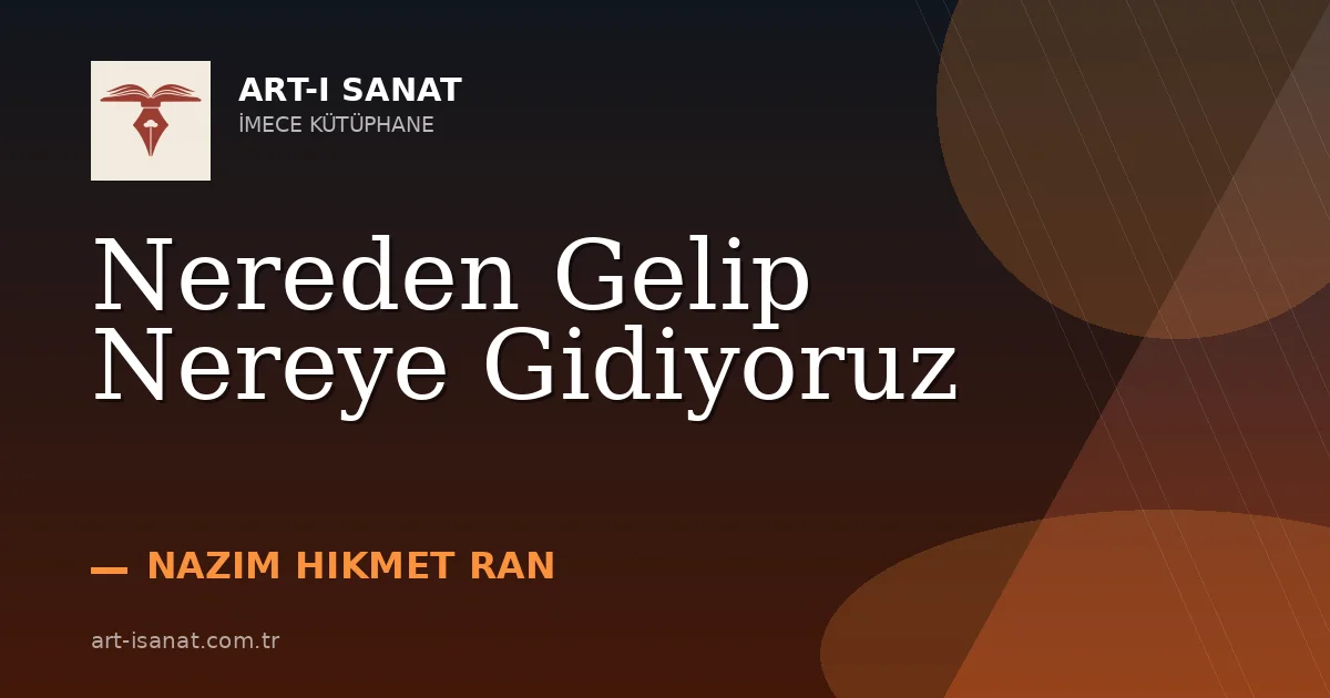 Nereden Gelip Nereye Gidiyoruz
