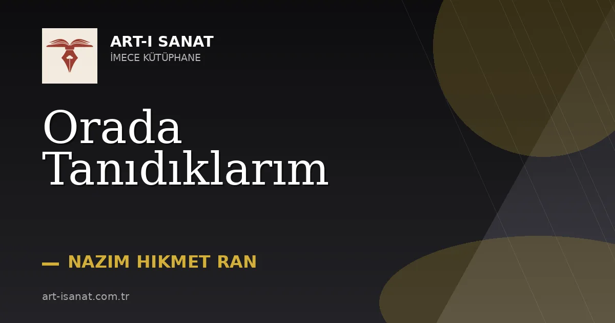 Orada Tanıdıklarım