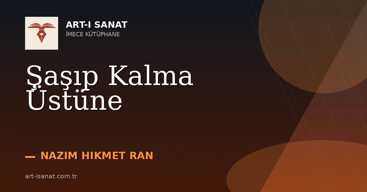 Şaşıp Kalma Üstüne