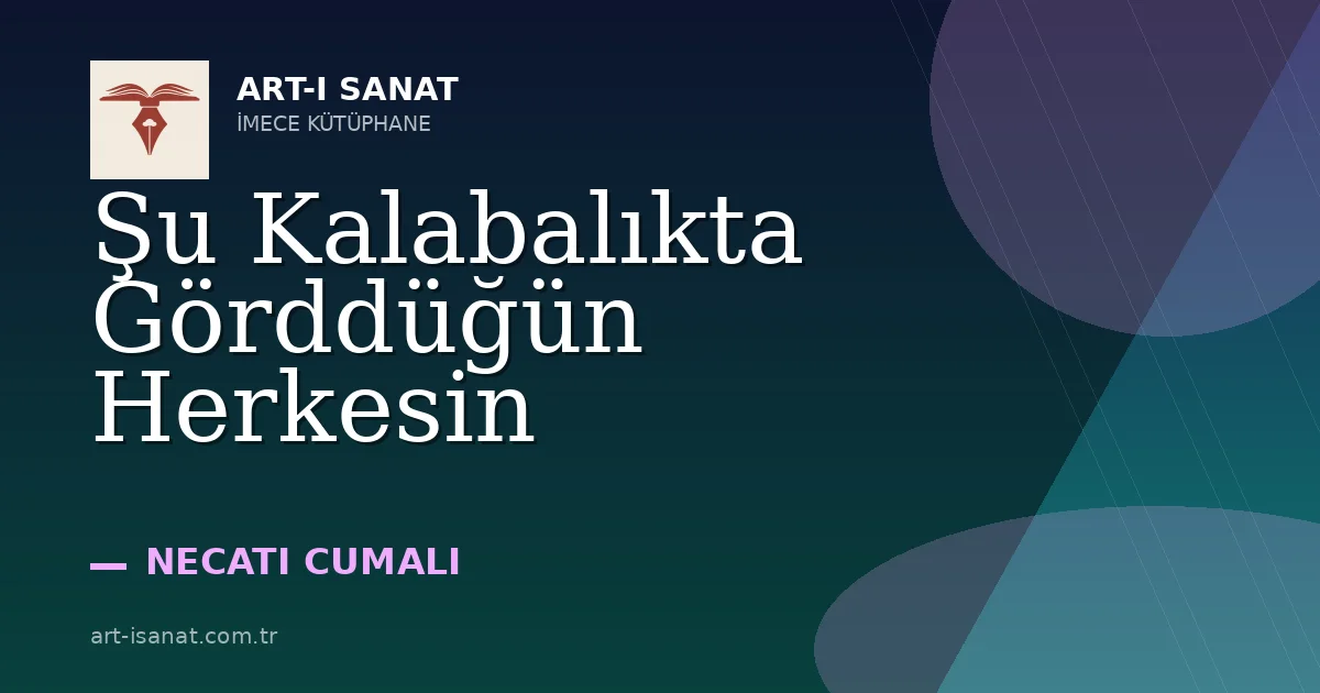 Şu Kalabalıkta Görddüğün Herkesin