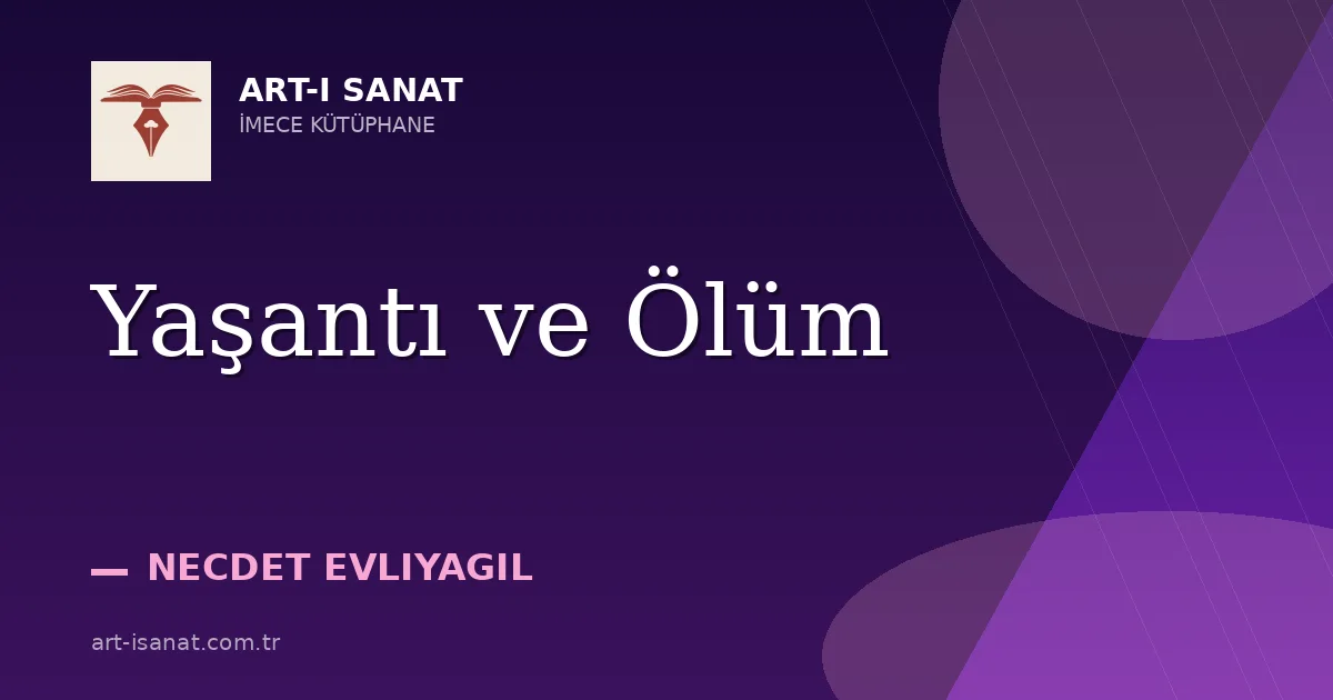 Yaşantı ve Ölüm