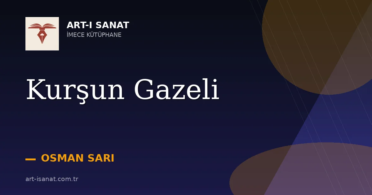 Kurşun Gazeli