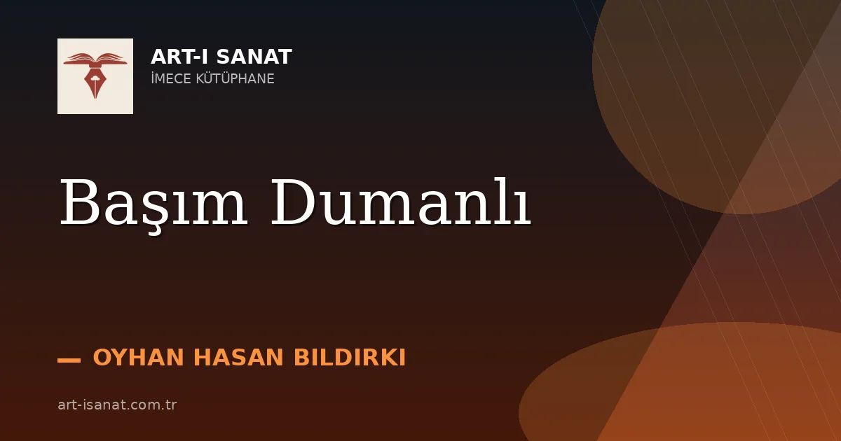 Başım Dumanlı