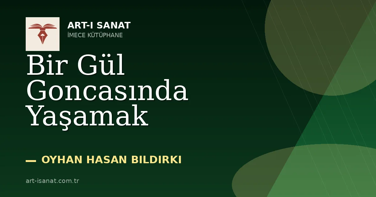 Bir Gül Goncasında Yaşamak