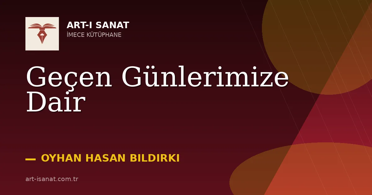 Geçen Günlerimize Dair
