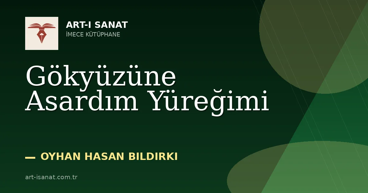 Gökyüzüne Asardım Yüreğimi