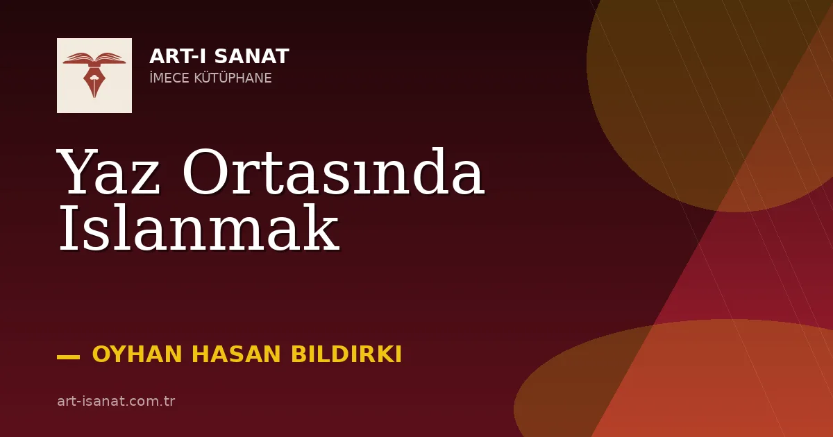 Yaz Ortasında Islanmak