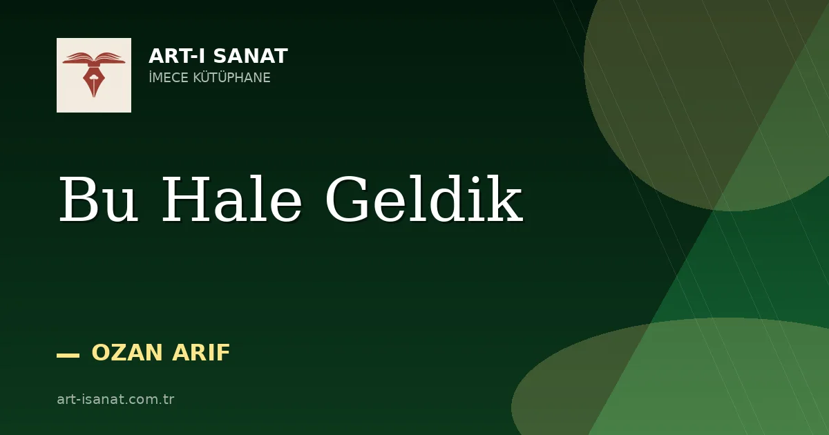 Bu Hale Geldik