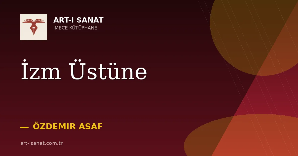 İzm Üstüne