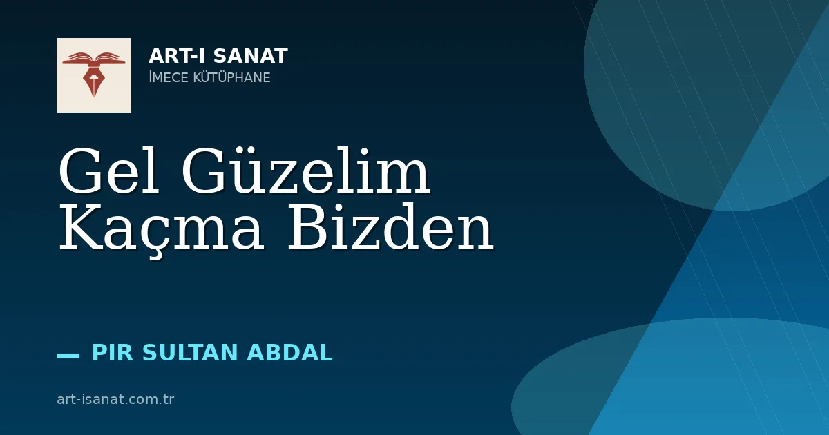 Gel Güzelim Kaçma Bizden