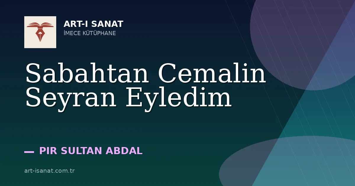 Sabahtan Cemalin Seyran Eyledim