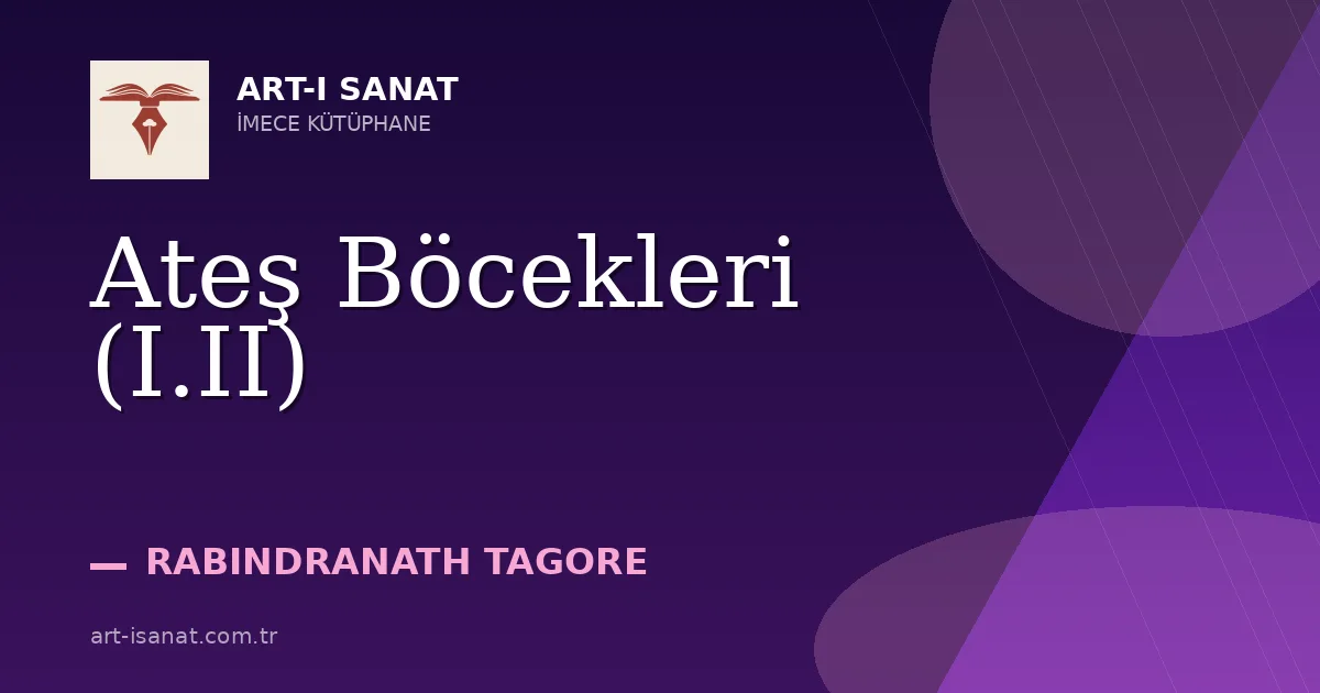 Ateş Böcekleri (I.II)